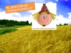 El bon cor de l'Espantaocells