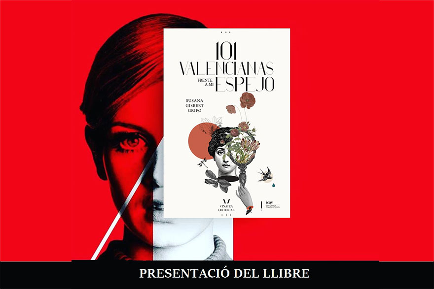 El llibre 101 valencianas frente a mi espejo de Susana Gisbert es presentarà demà en el Centre Cultural Mario Monreal